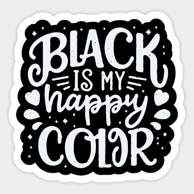 Black Is My Happy Color. Funny Quote Sticker by Chrislkf